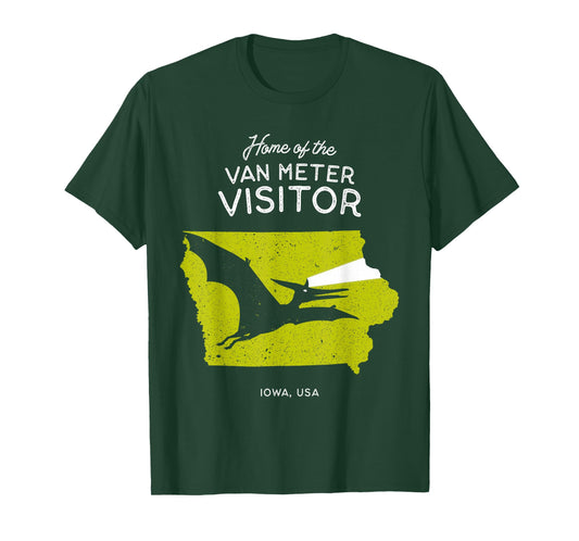Home of the Van Meter Visitor - Iowa, USA Dinosaur Cryptid T-Shirt