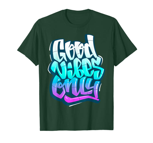 Cool Good Vibes Only Graffiti Inspirational Quotes Graphic T-Shirt