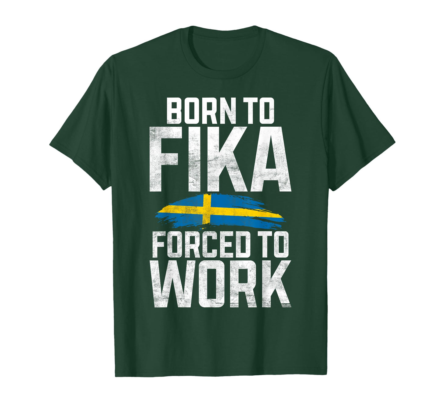Born to Fika forced to Work Sweden T-Shirt