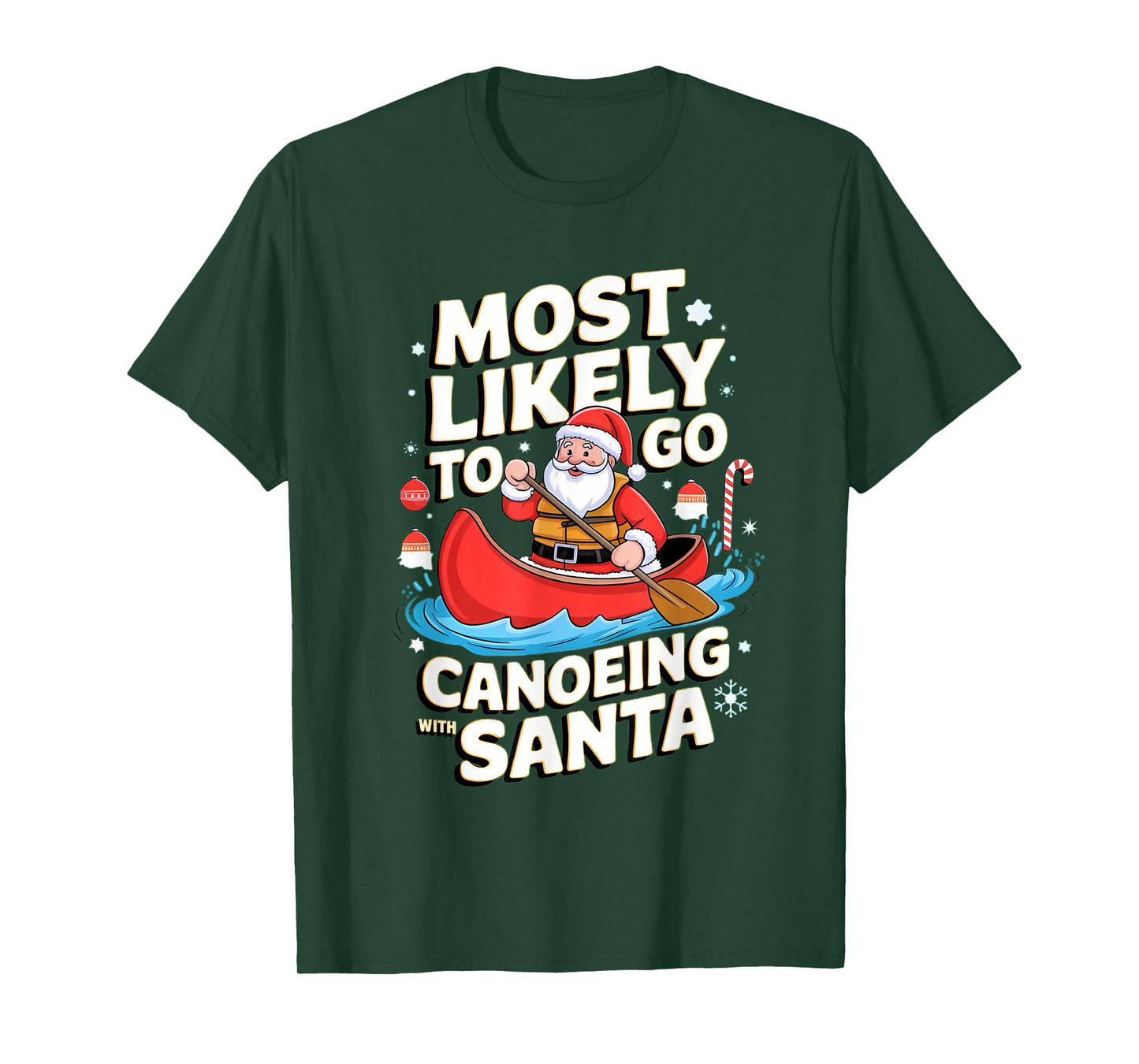 Canoeing Most Likely To Go With Santa Funny Merry Xmas T-Shirt