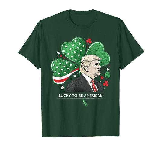 Lucky President Trump - Irish American Clover Shamrock Trump T-Shirt