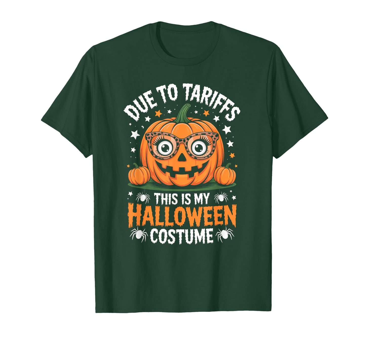 Pumpkin Halloween Costume Due To Tariffs This Is My T-Shirt