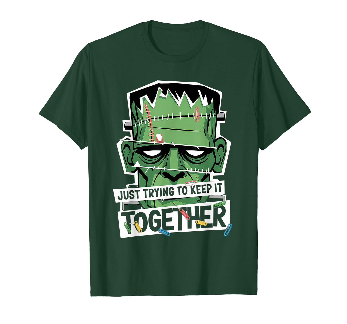 Just Trying to Keep It Together Shirt Halloween Frankenstein T-Shirt