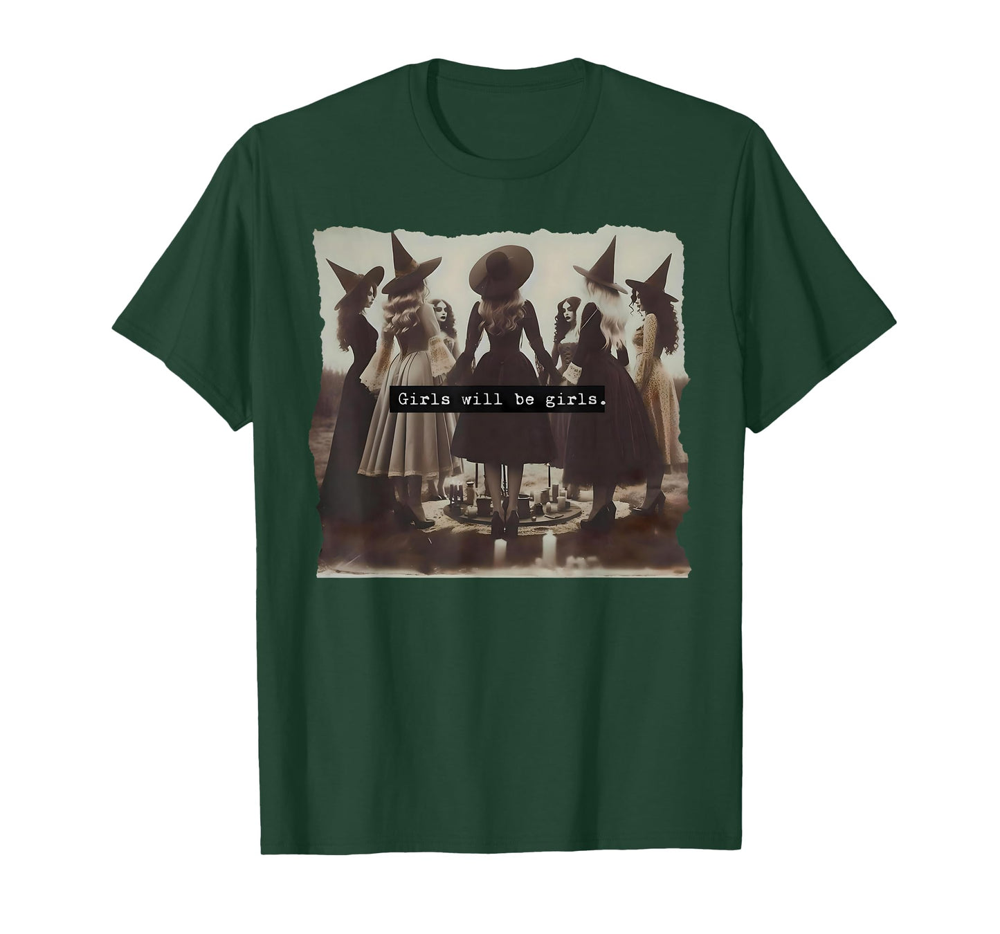 Girl Will Be Girls Witch Witchy Spooky Season Halloween T-Shirt