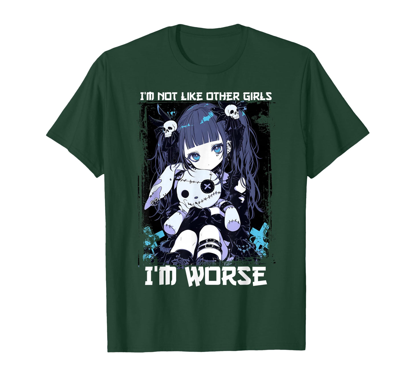 I'm Not Like Other Girls I'm Worse Anime Girl Gothic Grunge T-Shirt