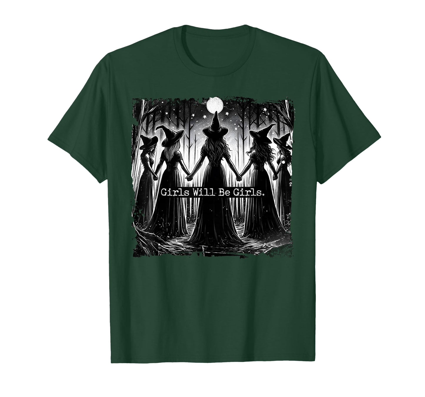 Girl Will Be Girls Witch Witchy Spooky Season Halloween T-Shirt
