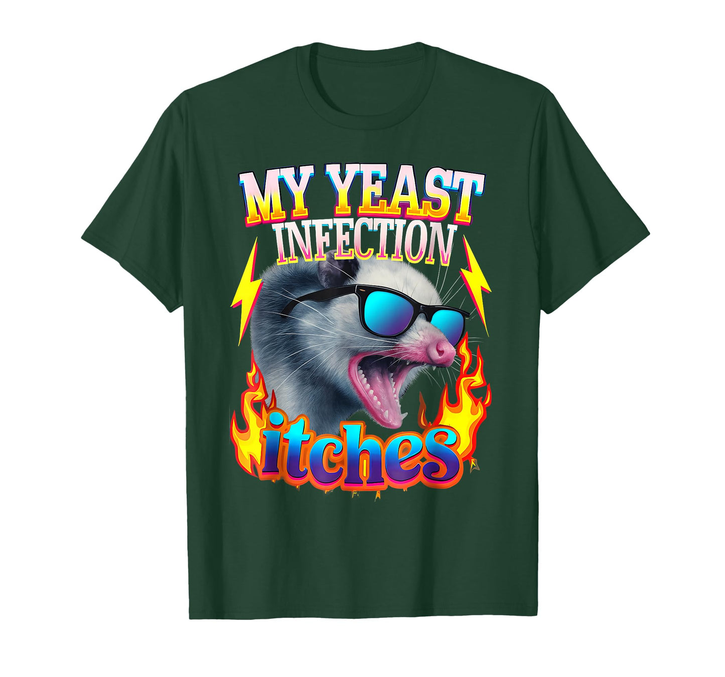 Inappropriate My Yeast Infection Itches Humor Joke Women Men T-Shirt