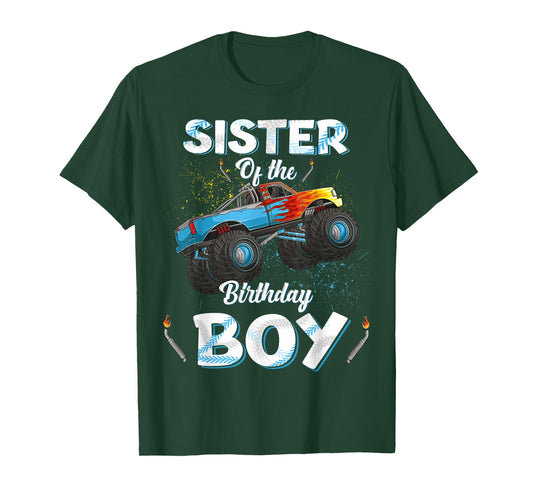 Sister Of The Birthday Boy Monster Truck Bday Women Men Kids T-Shirt