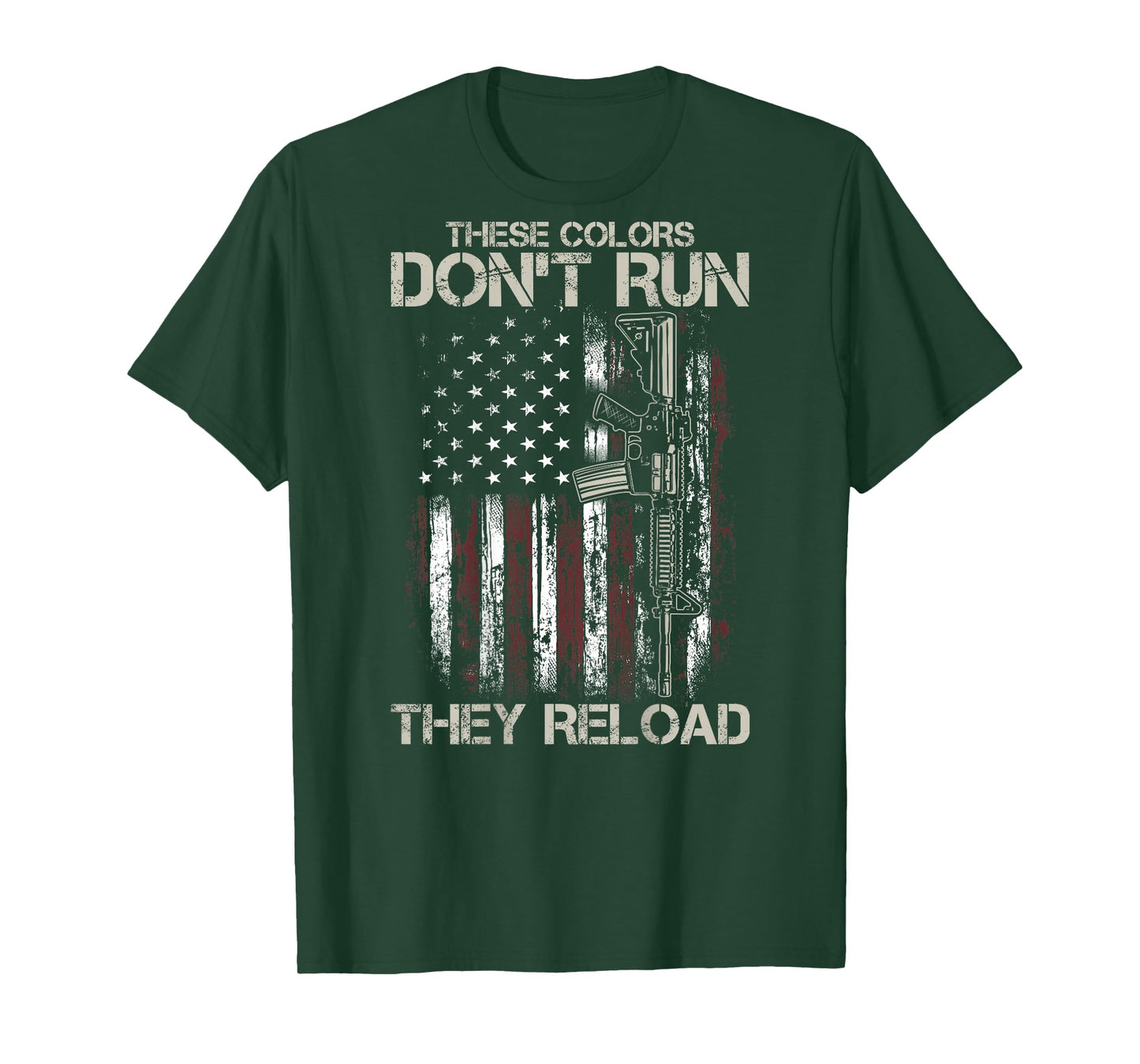 Gun American Flag Colors Don't Run They Reload (on back) T-Shirt