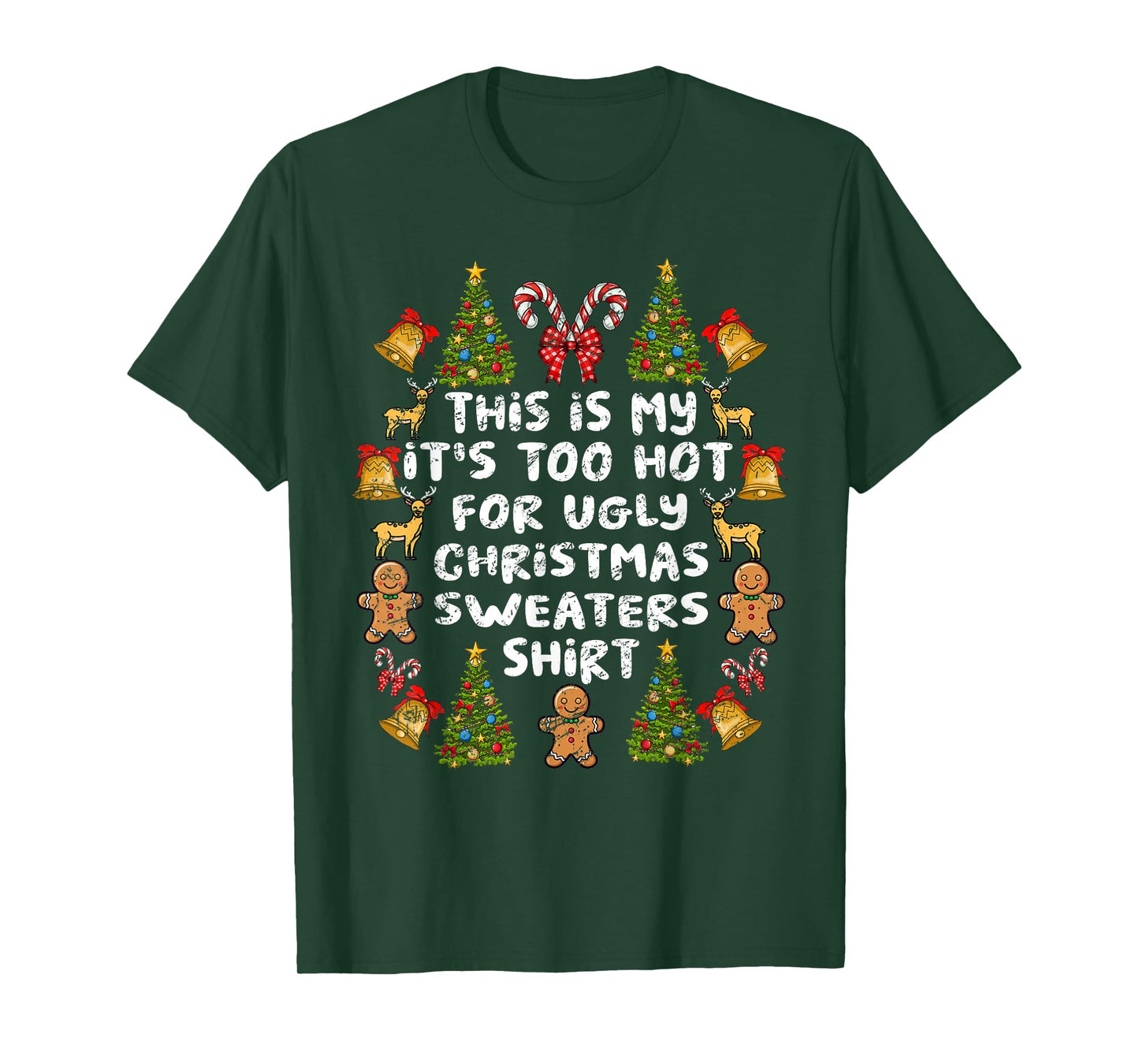 This Is My It's Too Hot For Ugly Christmas Sweaters T-Shirt