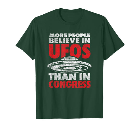 Funny More People Believe in UFOs Than in Congress T-Shirt