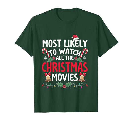 Most Likely To Watch All The Christmas Movies - Xmas Pajamas Long Sleeve T-Shirt