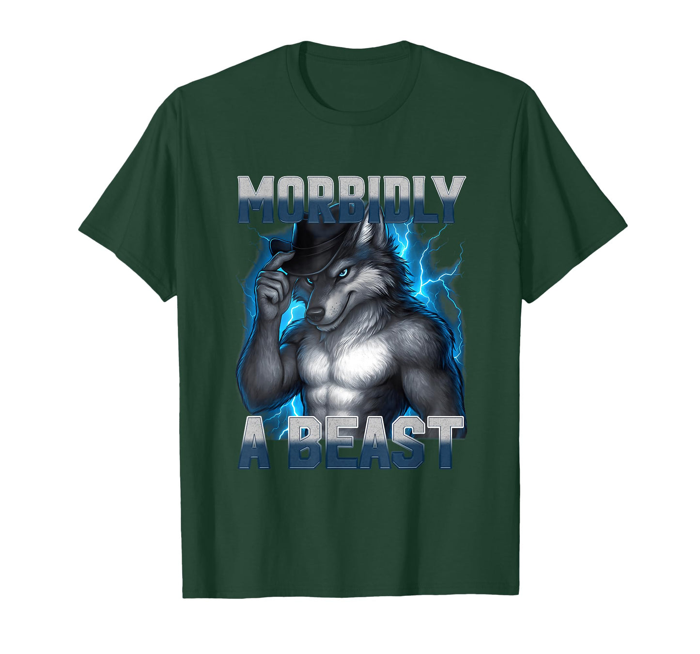 Funny Morbidly A Beast Bootleg Alpha Wolf Meme Unhinged T-Shirt