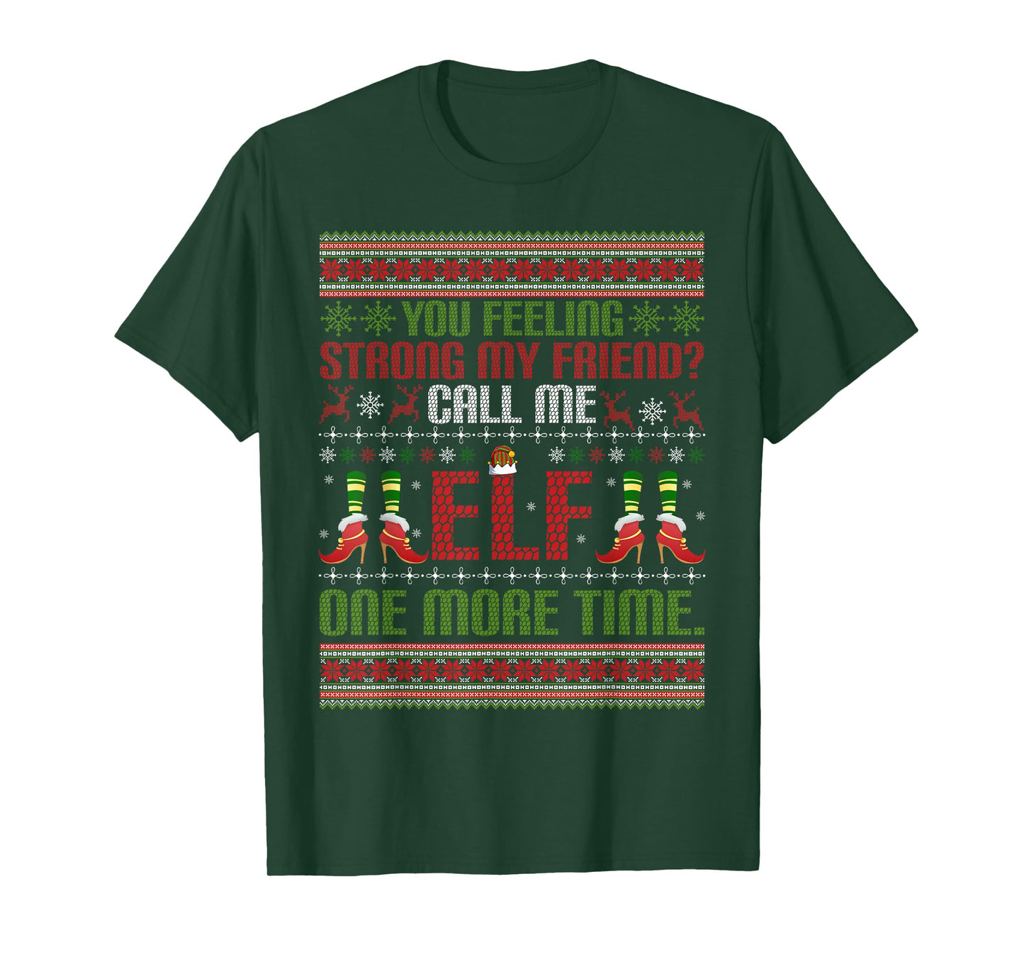 Christmas Call Me Elf One More Time Winter Season Xmas T-Shirt