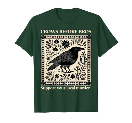 Crows Before Bros Support Your Local Murder Spooky Halloween T-Shirt
