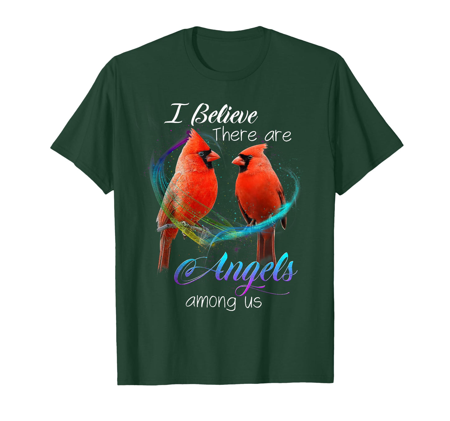 Cardinal Bird I Believe There Are Angels Among Us T Shirt T-Shirt