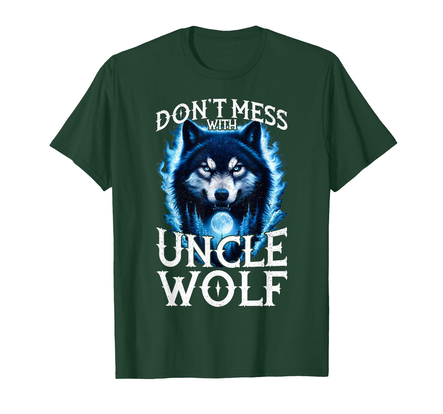 Don't Mess with Uncle Wolf Men Wolf Lovers Uncle T-Shirt