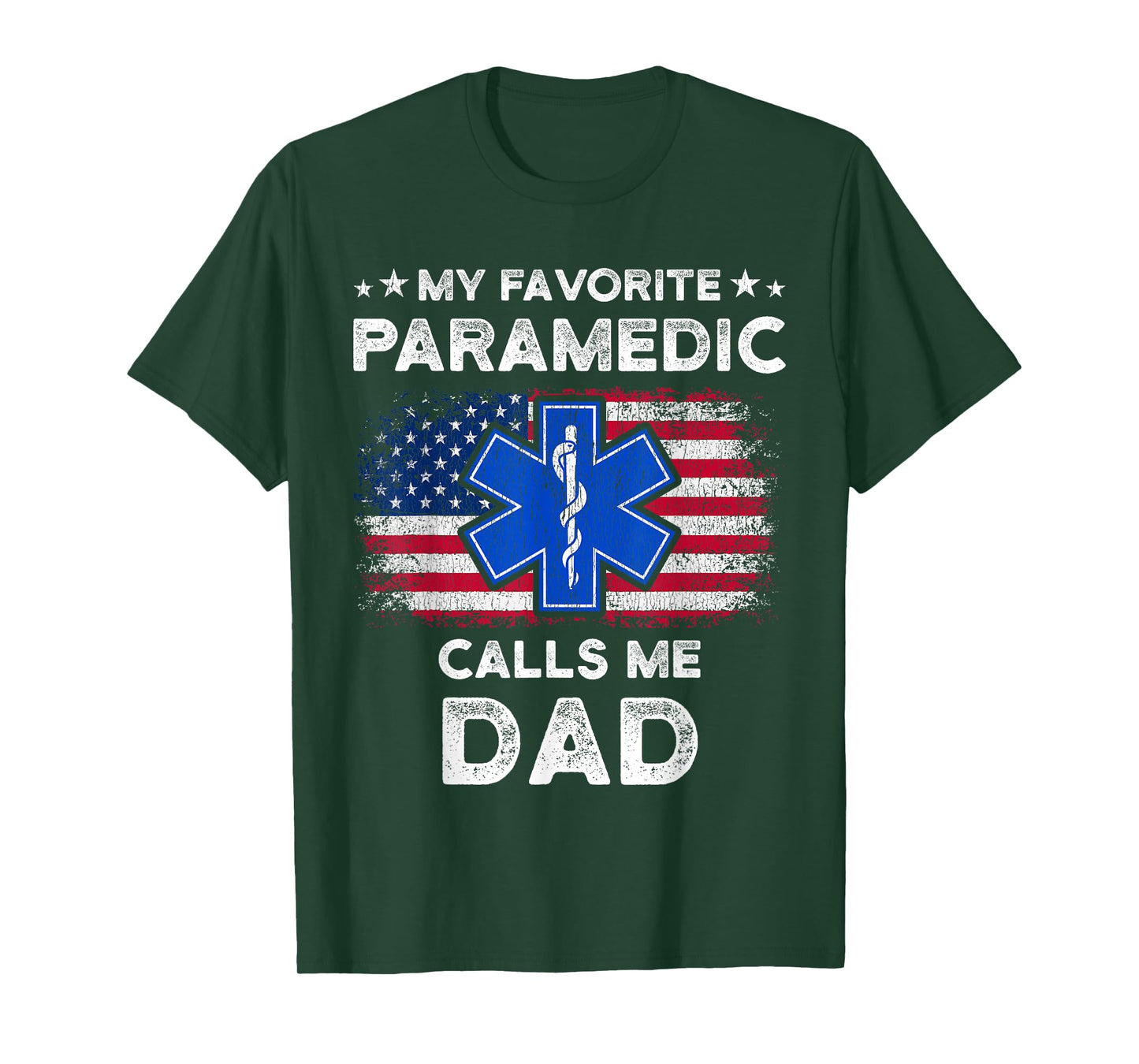 My Favorite Paramedic Calls Me Dad Funny Paramedic Dad T-Shirt