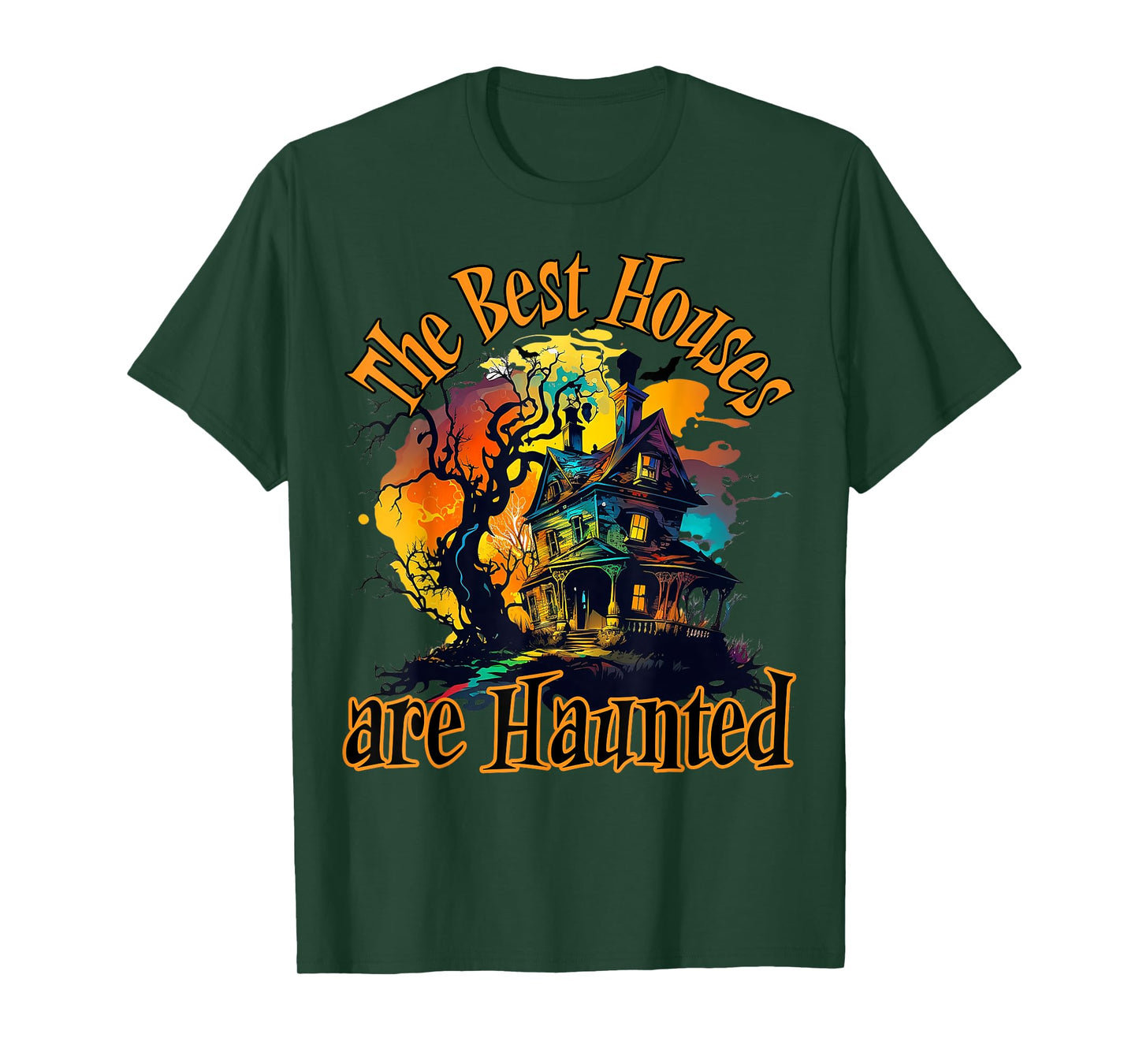The Best Houses are Haunted, Halloween design T-Shirt