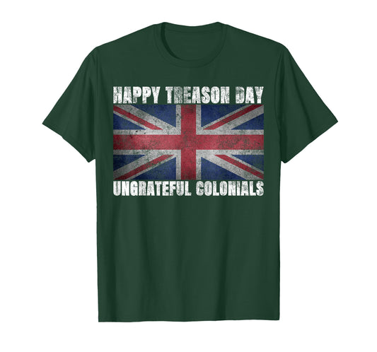Happy Treason Day Ungrateful Colonials July 4th British Flag T-Shirt for Women Kids Men