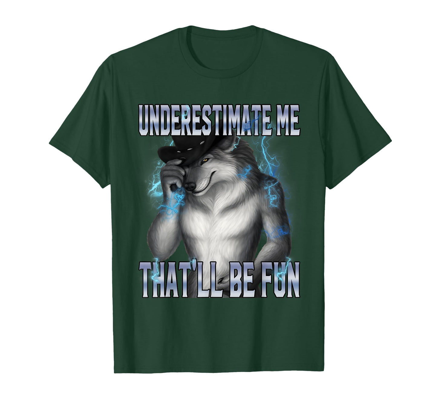 Underestimate Me That'll Be Fun Alpha Wolf Meme Brainrot T-Shirt