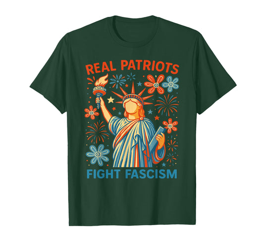 Real Patriots Fight Fascism Political Protest For Women Men T-Shirt