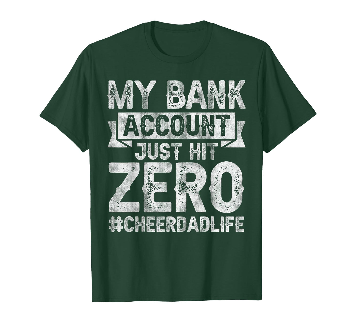 My Bank Account Just Hit Zero Cheer Dad - Proud Cheer Father T-Shirt