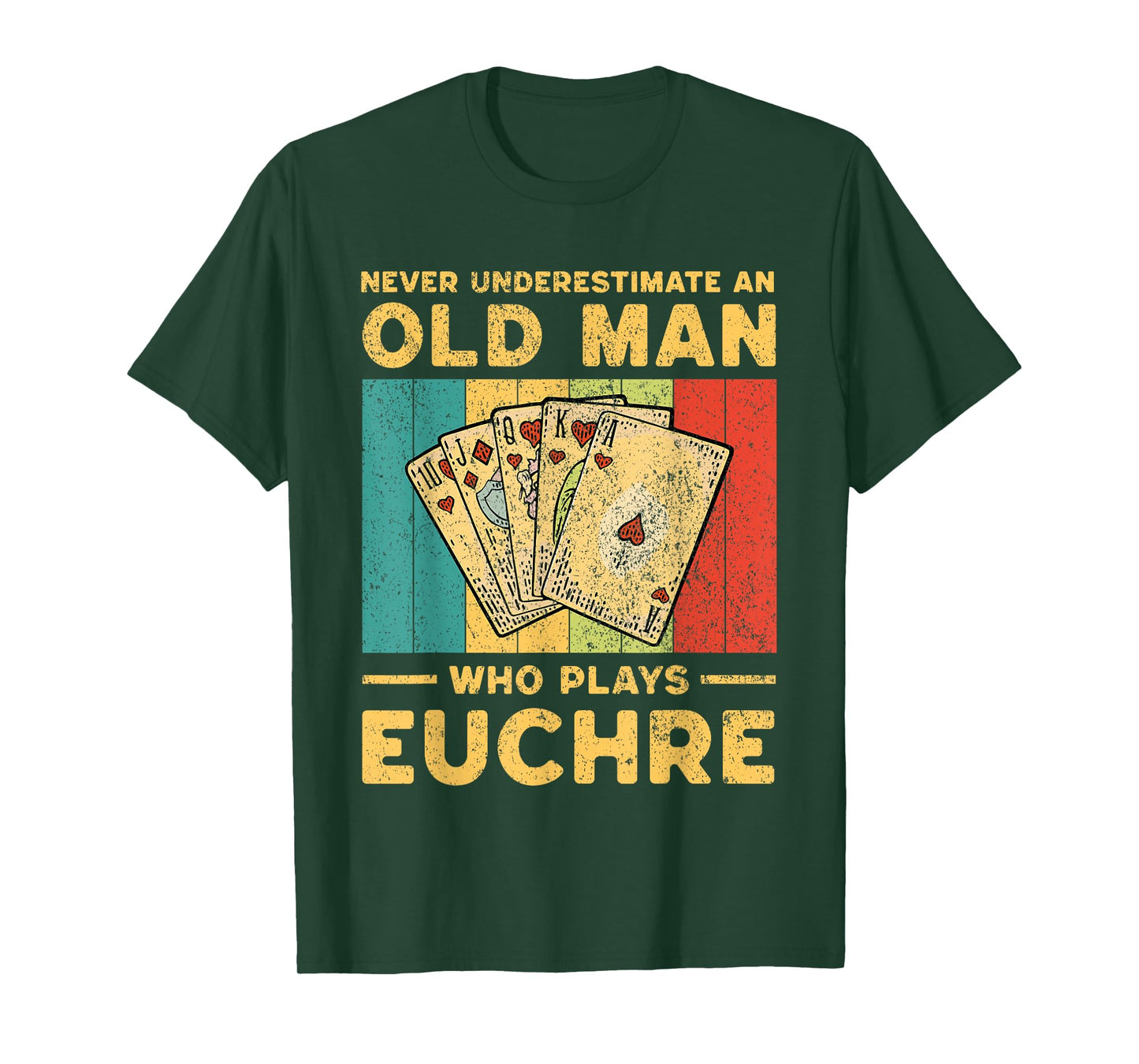 Never Underestimate An Old Man Who Plays Euchre Funny Euchre T-Shirt