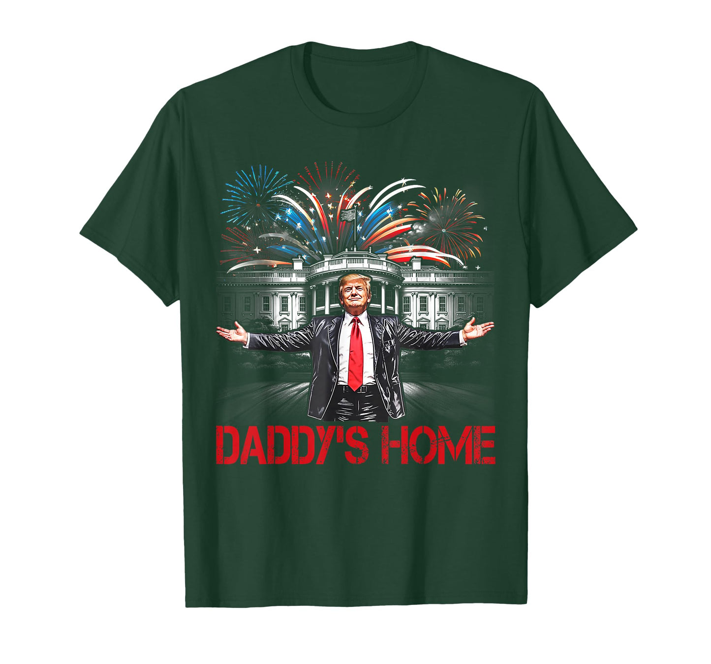 Daddy's Home White House 2025 President Trump T-Shirt