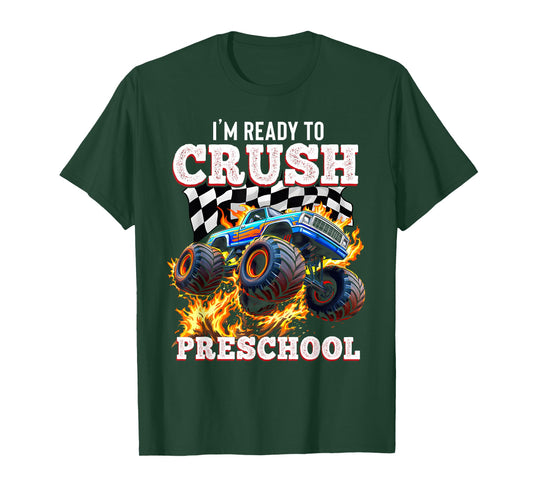 I'm Ready to Crush Preschool Monster Truck First Day Boys T-Shirt