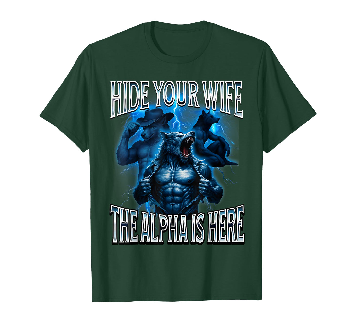 Hide Your Wife The Alpha is Here Alpha Wolf Cringy Silly T-Shirt
