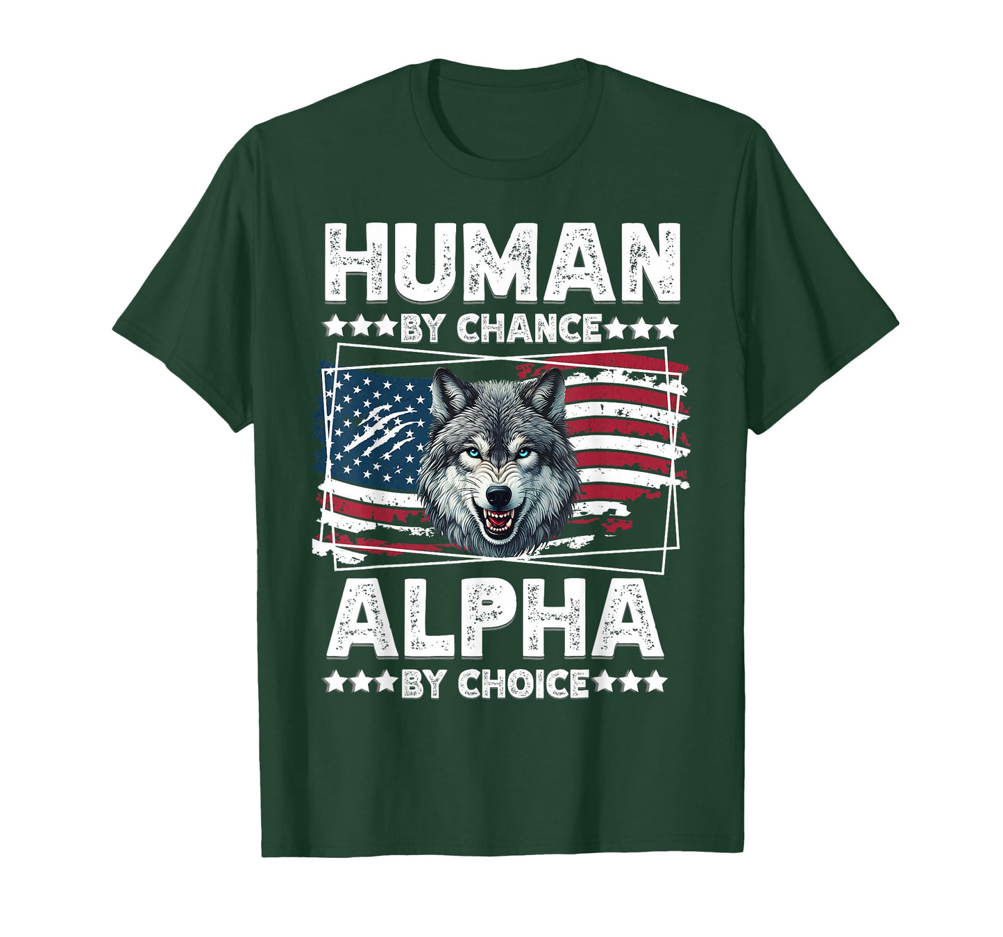 Funny Alpha Wolf Meme Human By Chance American Flag USA T-Shirt