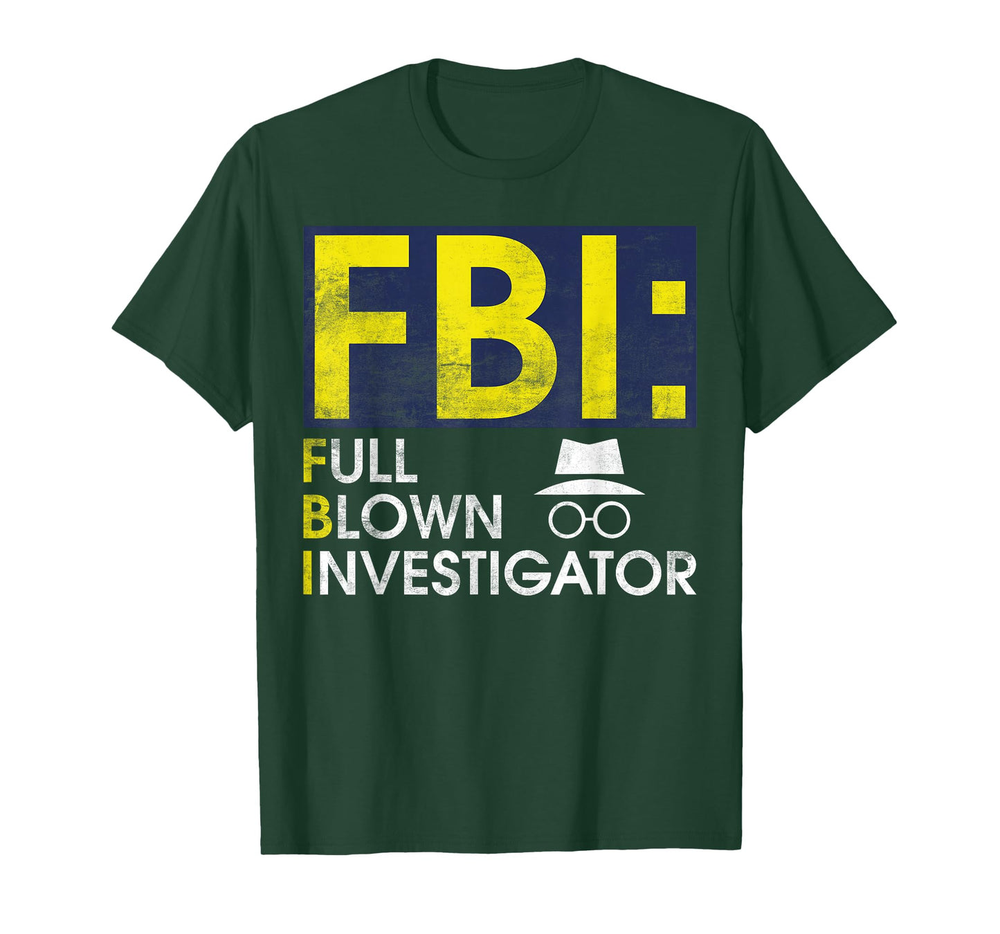 FBI Full Blown Investigator True Crime T-Shirt