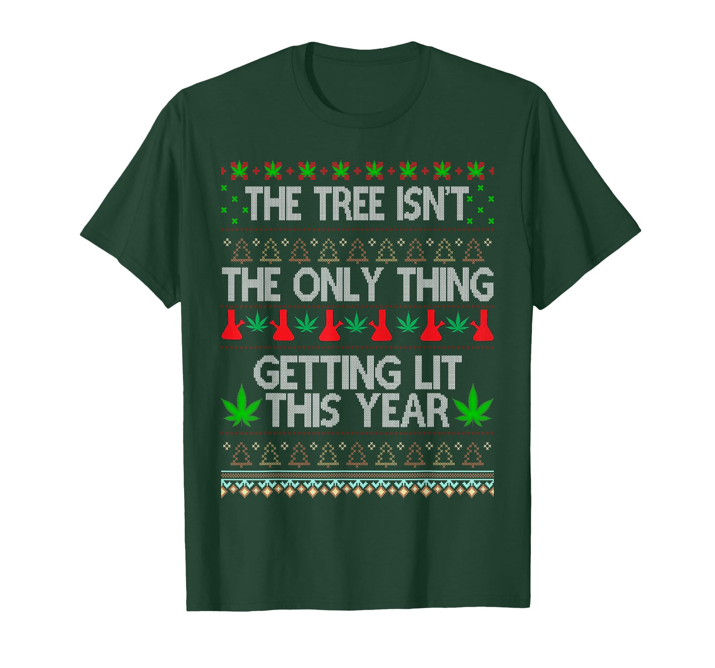 The Tree Isn't the Only Thing Getting Lit This Year T-Shirt