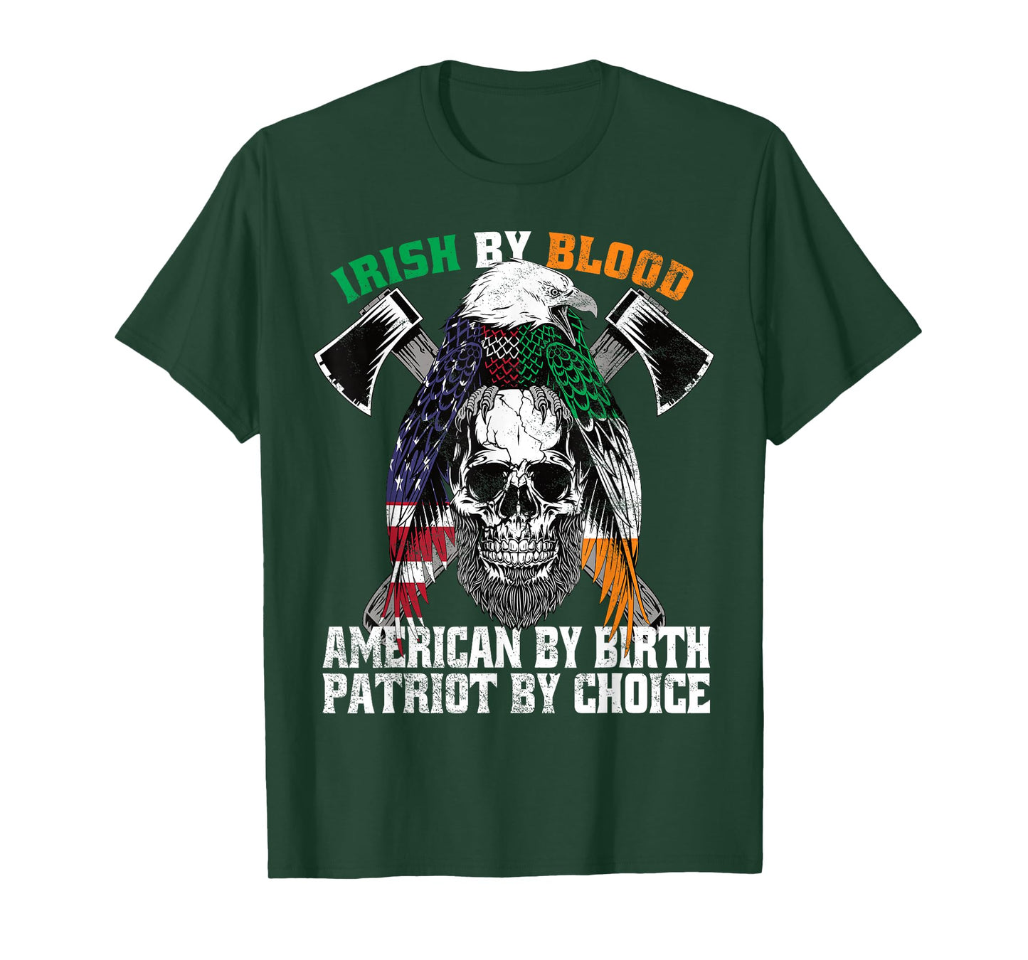 Irish by Blood American by Birth Patriot by Choice Eagle T-Shirt