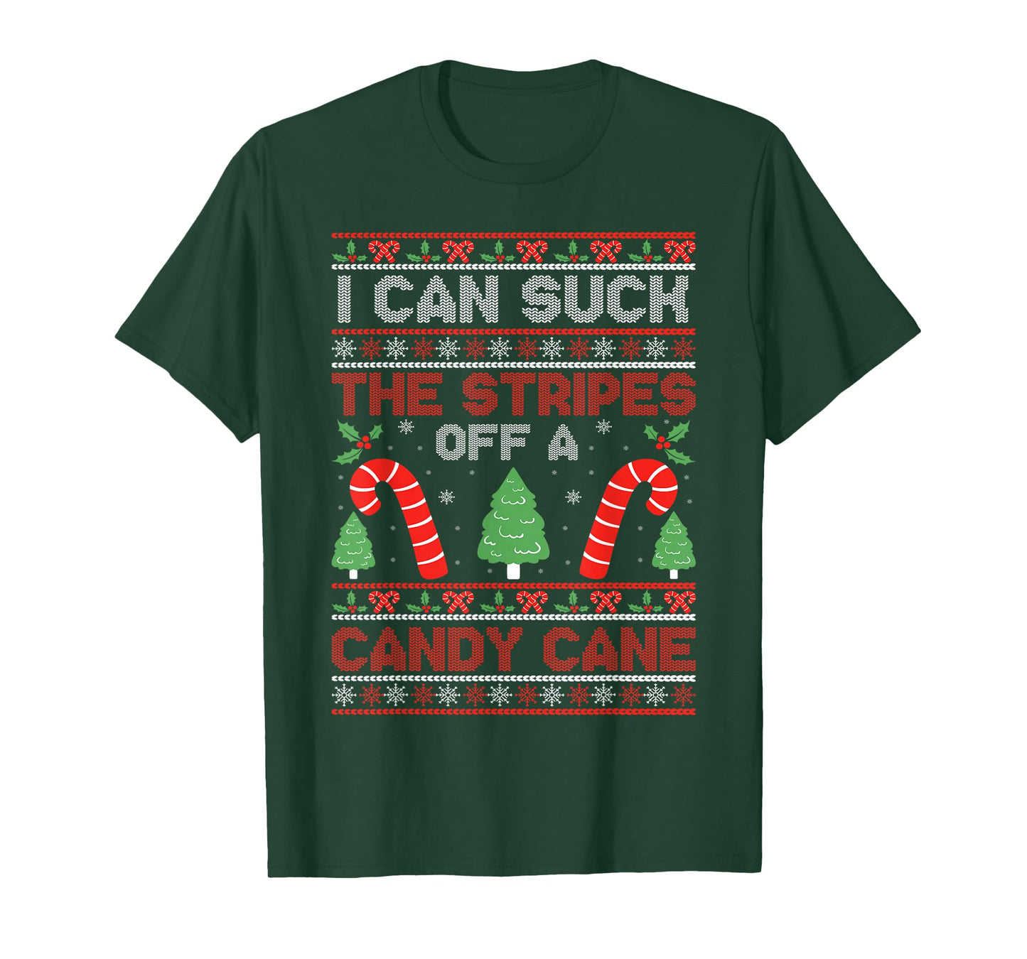Sarcastic Xmas Naughty Adult Saying Tees I Can Suck The Stripes Off A Candy Cane Xmas Christmas T-Shirt