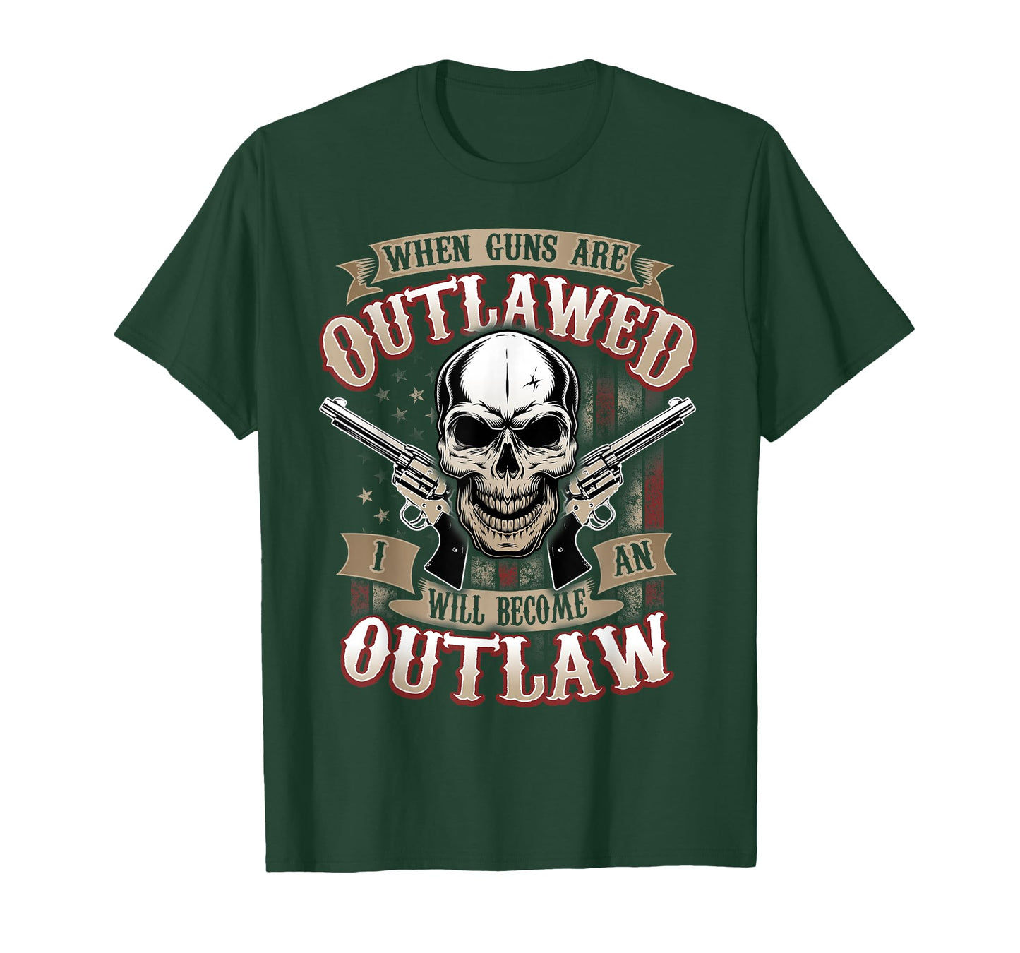 When Guns Are Outlawed I Will Become An Outlaw American Flag T-Shirt