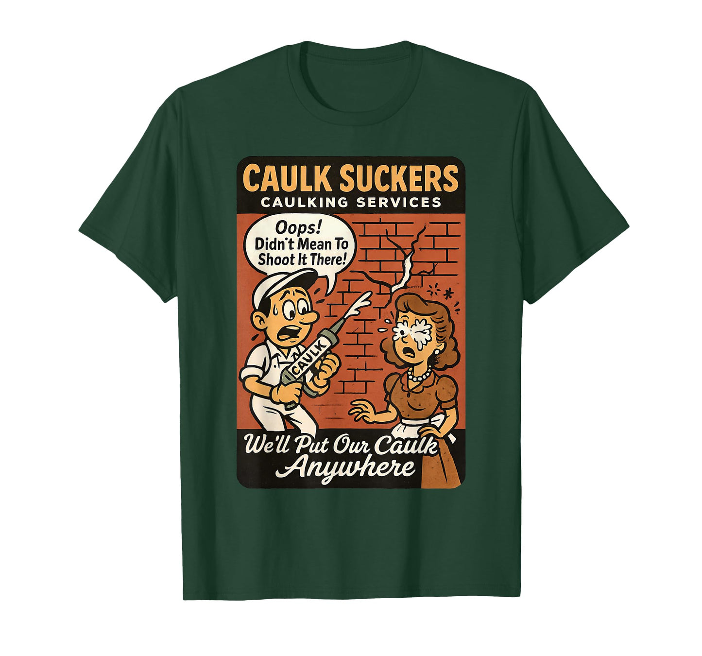 Caulk Suckers Retro Design | Vintage Cartoon Innuendo Humor T-Shirt