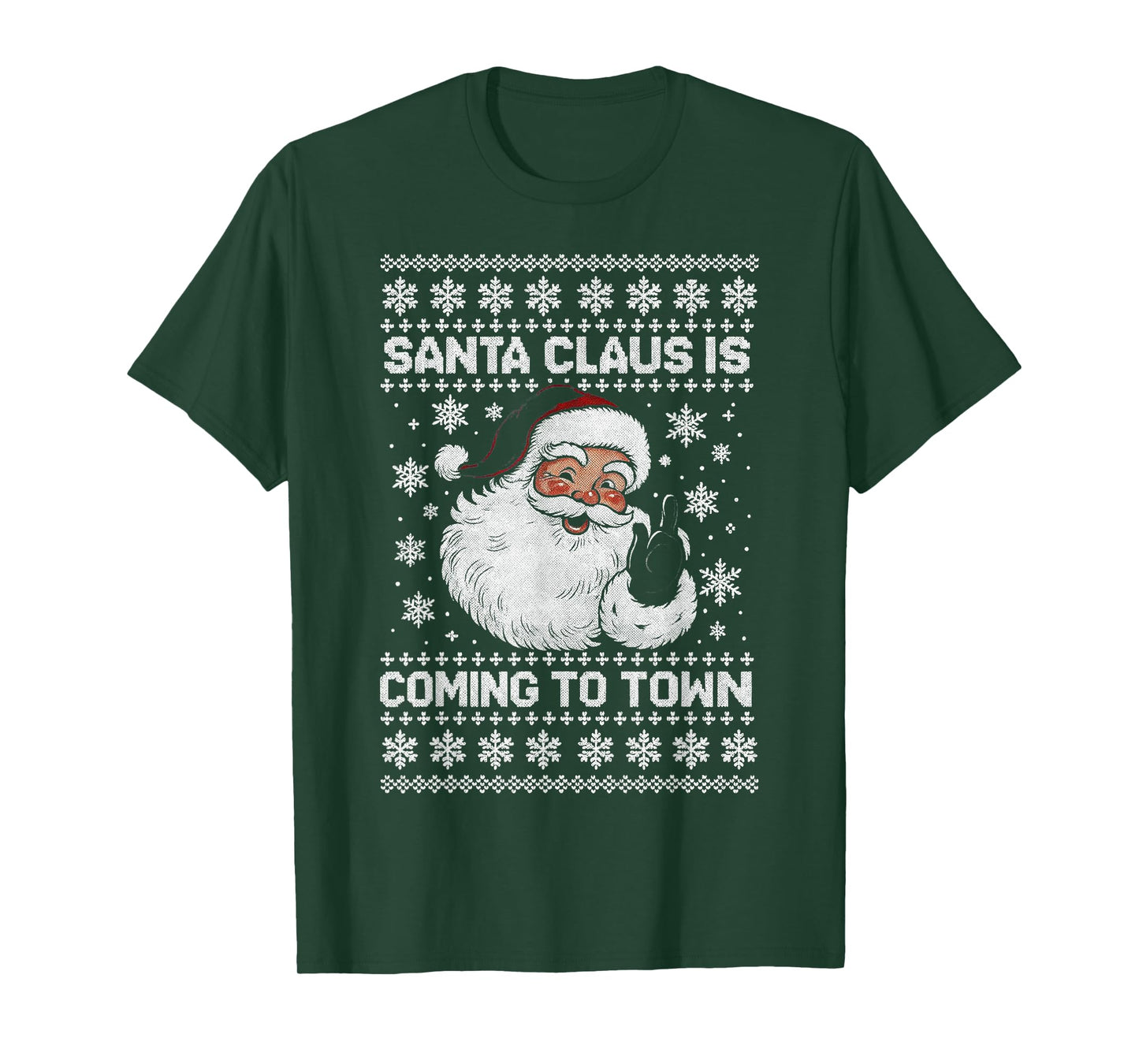 Funny Santa Claus is Coming to Town Ugly Holiday Christmas T-Shirt