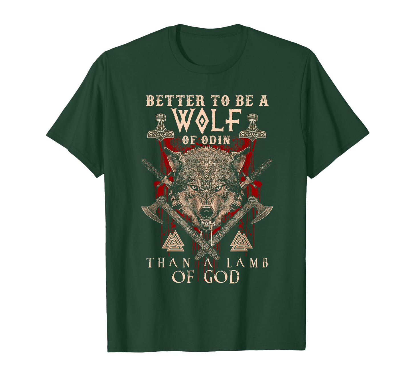 WOLF OF ODIN Better to be a Wolf of Odin Than- T-Shirt Gift T-Shirt