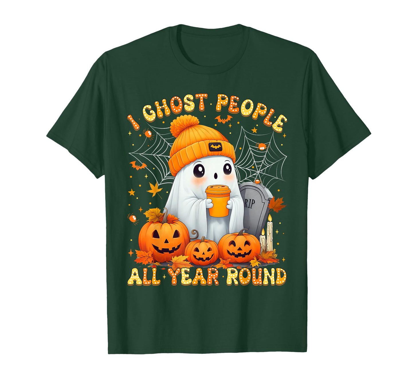 Halloween Ghost I Ghost People All Year Round Coffee Lover T-Shirt