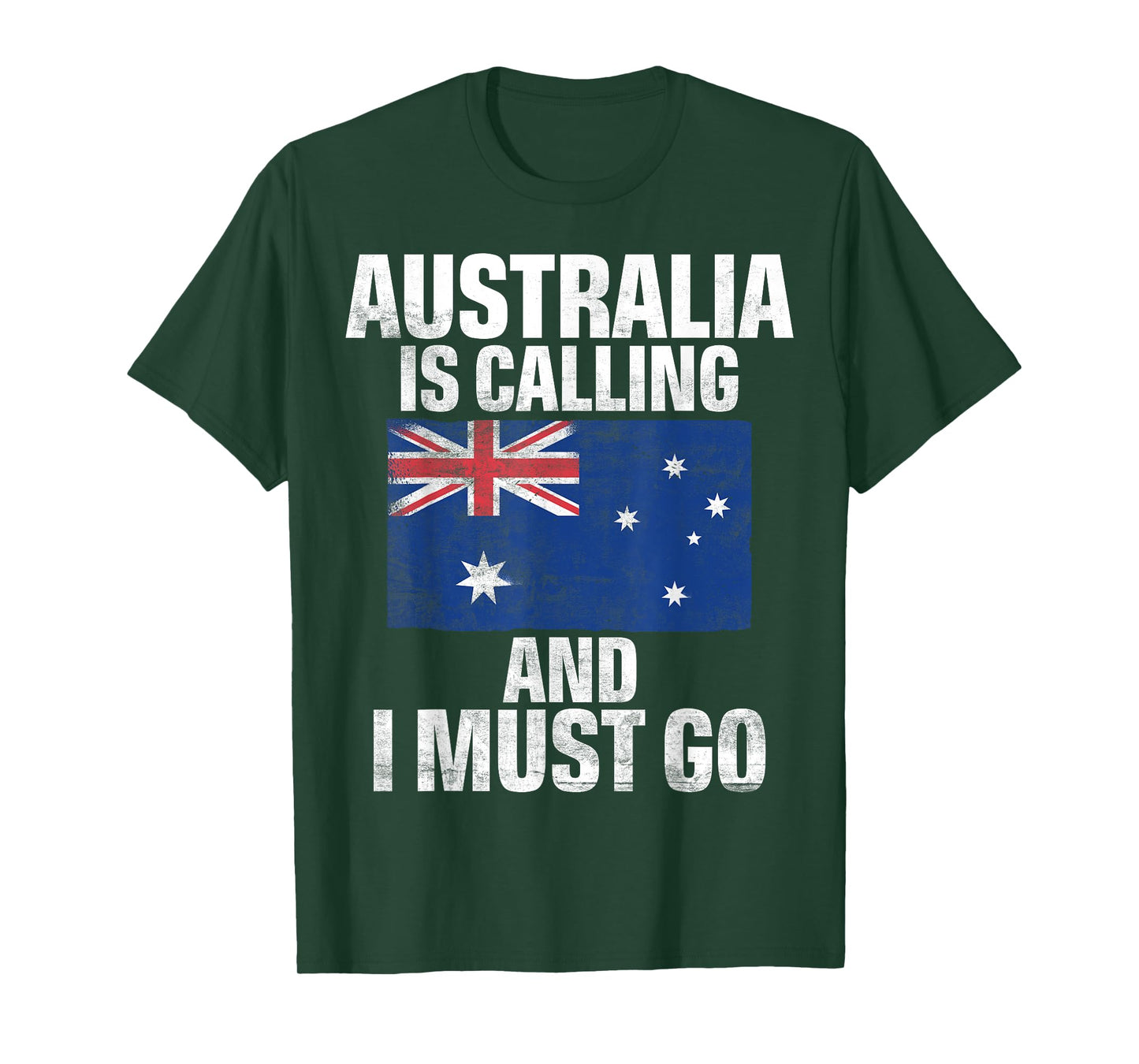Australia is Calling and i must go Australian T-Shirt