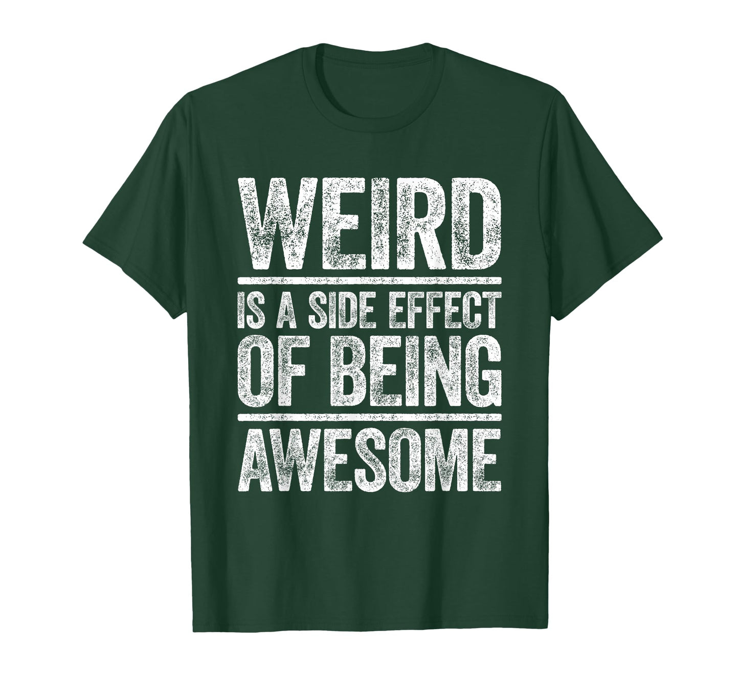 Weird Is A Side Effect Of Being Awesome Shirt Sarcastic Joke T-Shirt