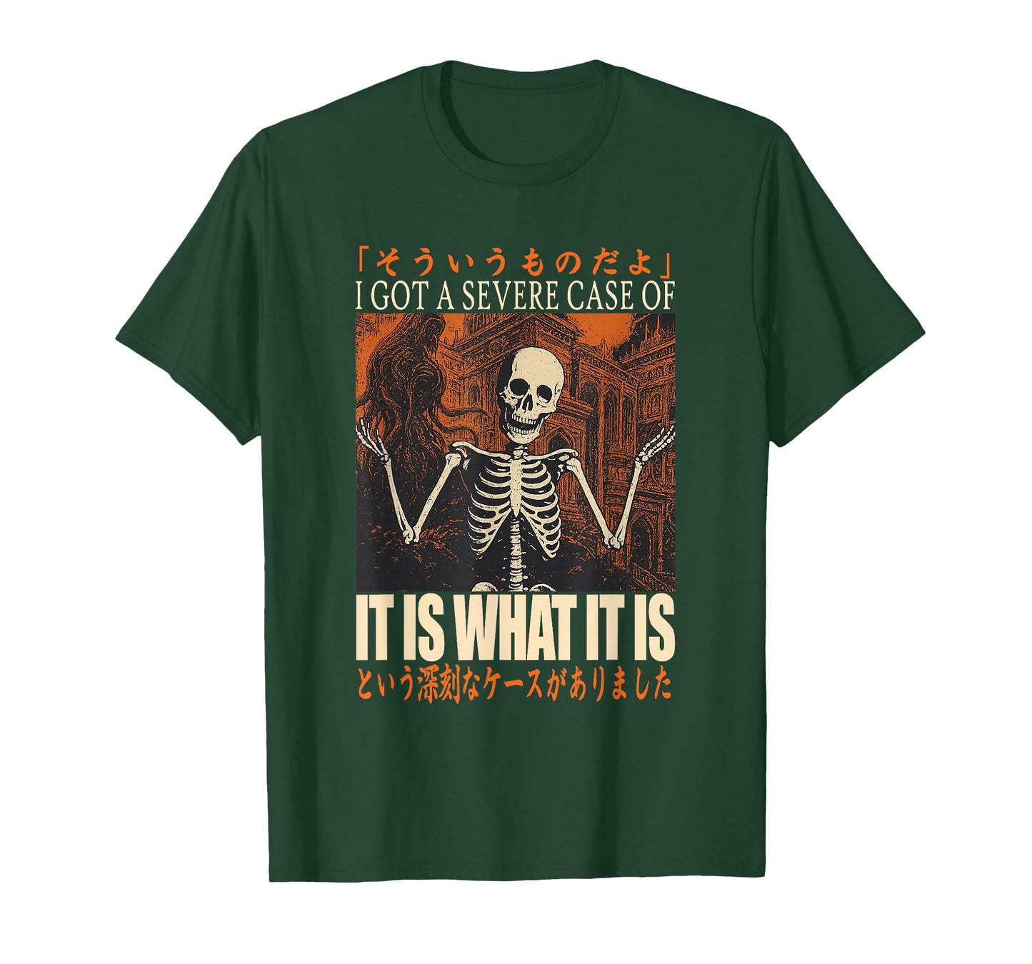It is What It is Funny Japanese Skeleton Meme Men Women T-Shirt