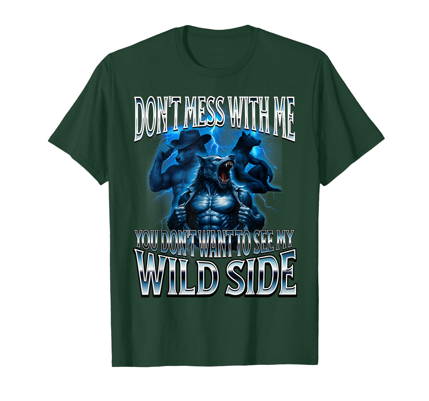 Mess with Me Alpha Male Werewolf Wolf Meme Corny Dumb T-Shirt