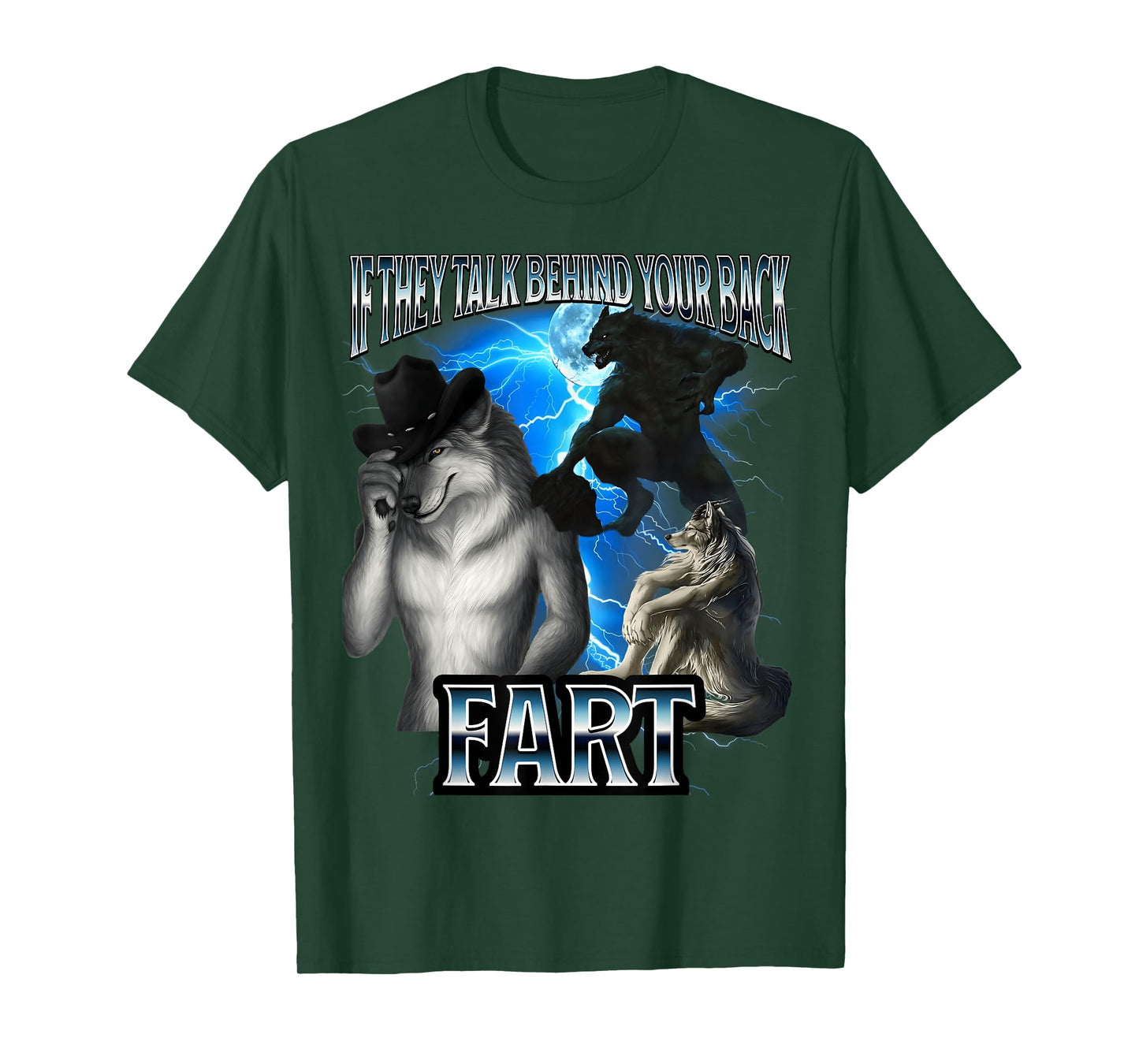 Funny Alpha Wolf Meme If They Talk Behind Back Fart Bootleg T-Shirt