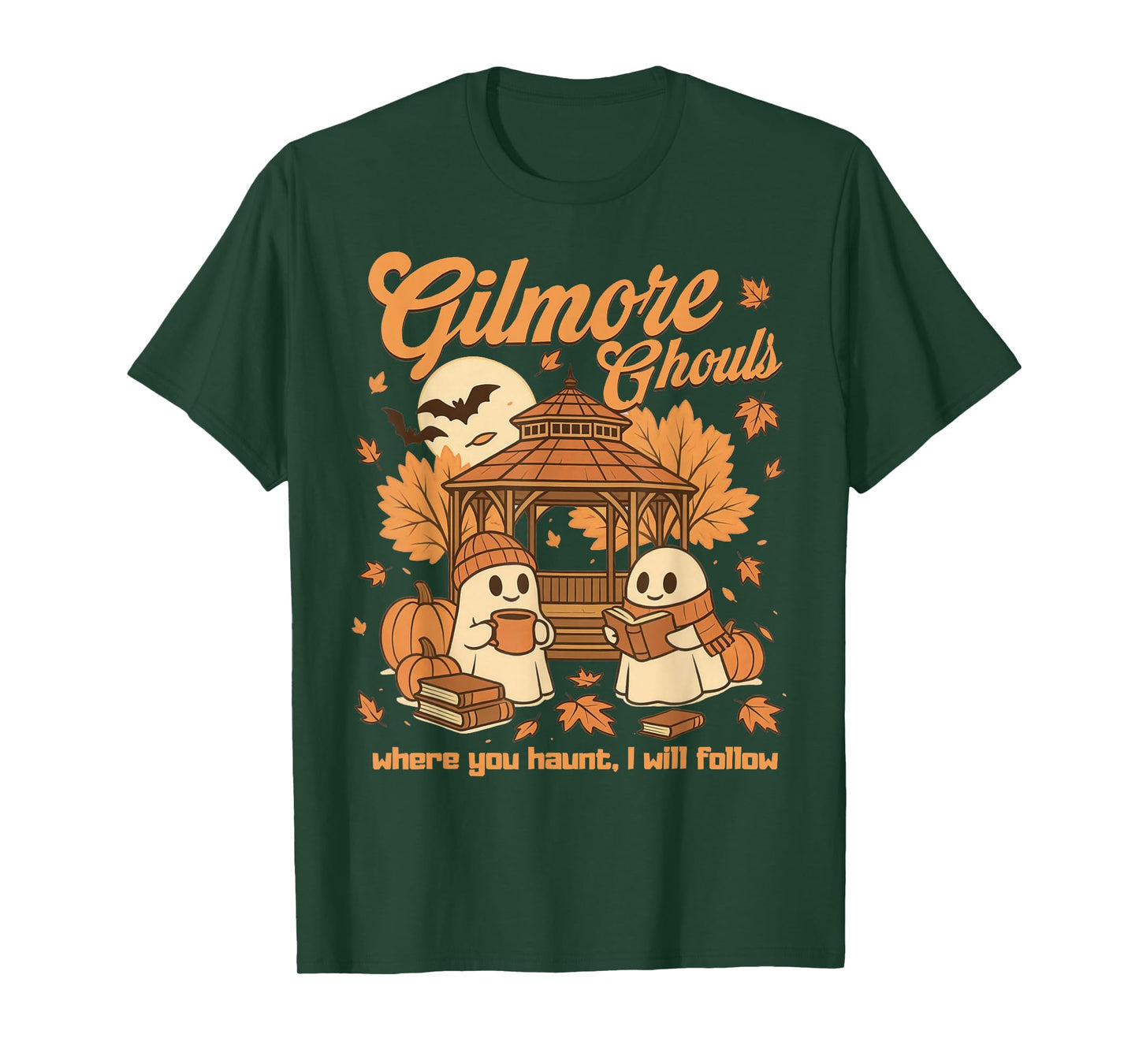 Gilmore Ghouls Where You Haunt I Will Follow Halloween Ghost T-Shirt