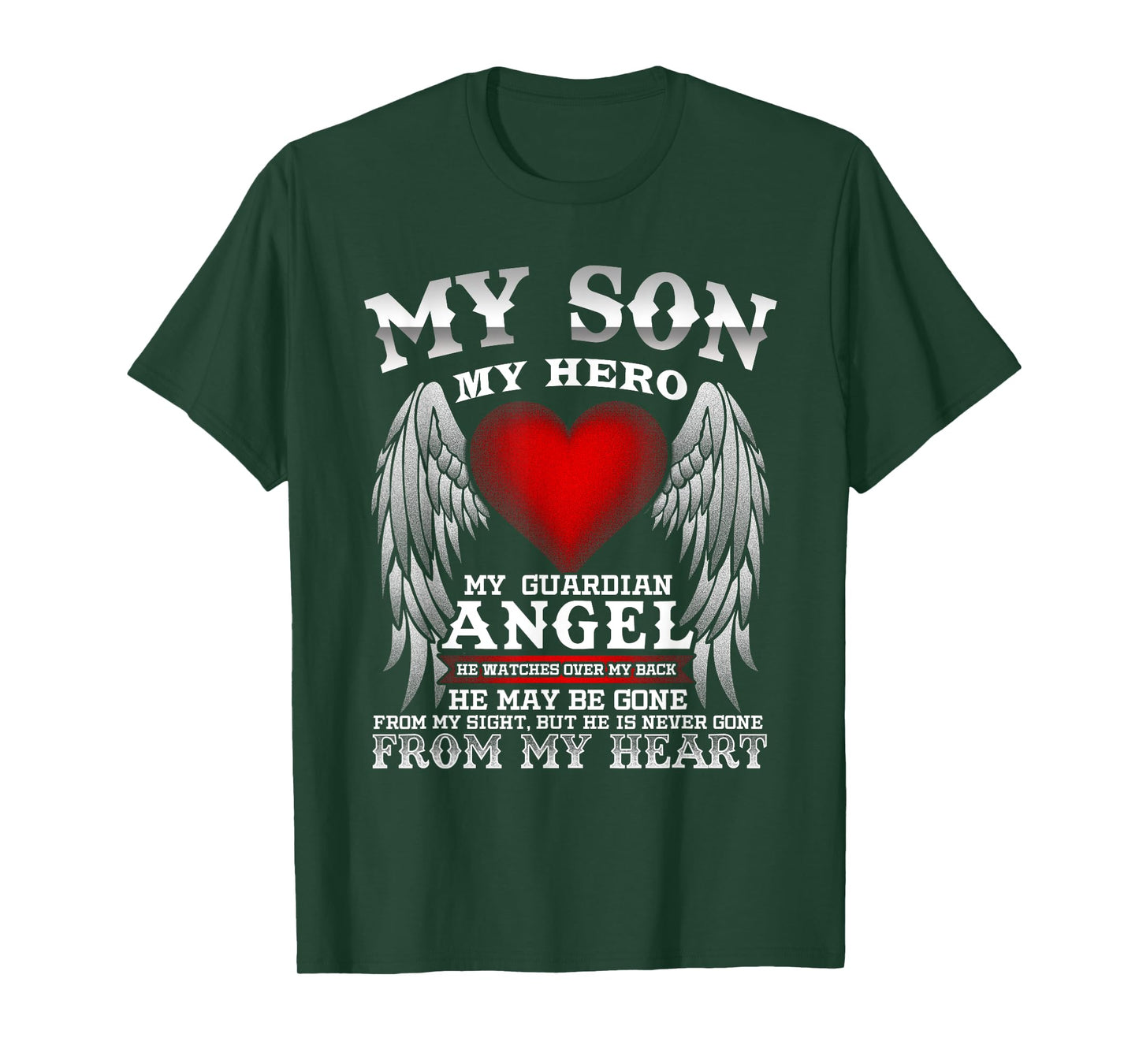 My Son, My Hero, My Guardian Angel! In Remembrance T-Shirt T-Shirt