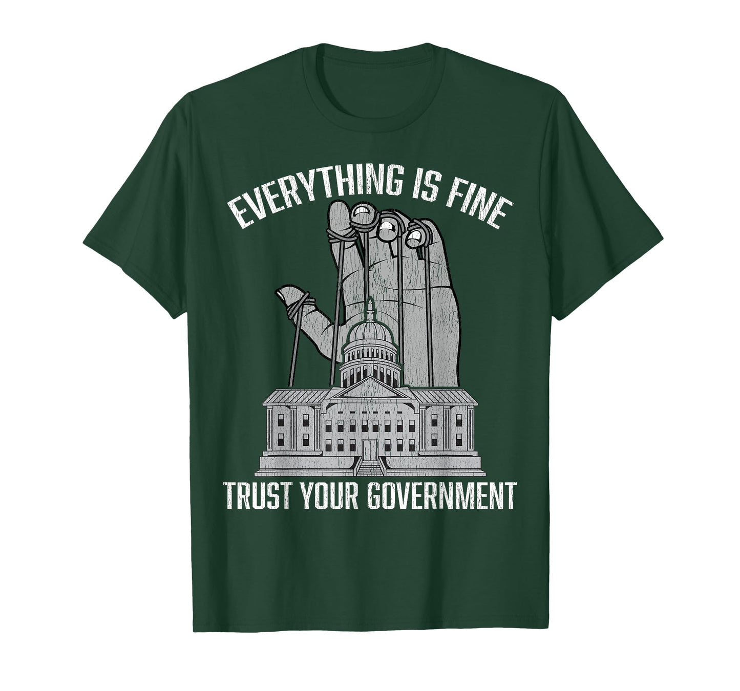Everything Is Fine Trust Your Government Conspiracy Theory T-Shirt