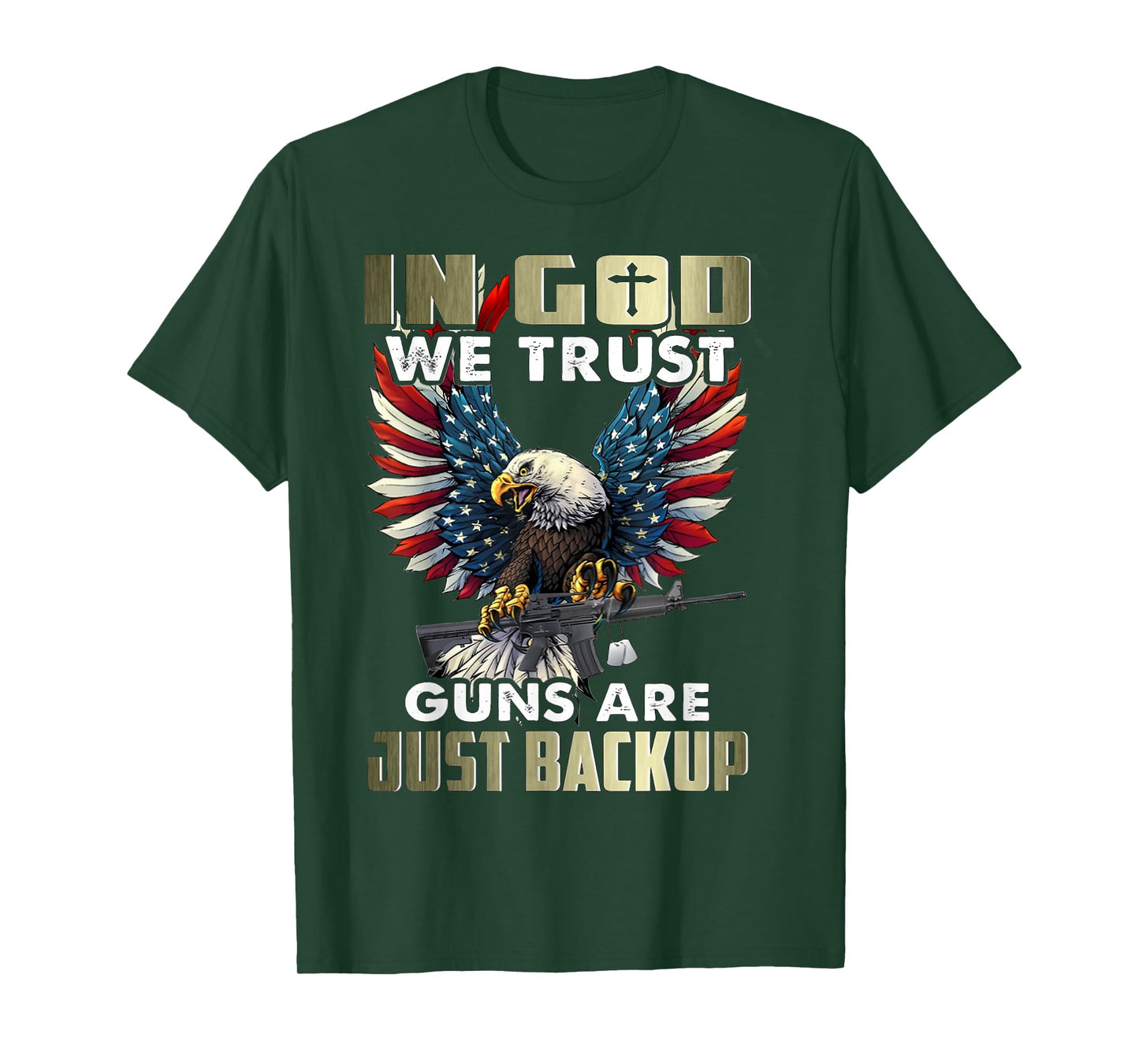 in god we trust guns are just backup T-Shirt